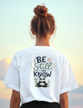 'Be Still and Know ' Christian Graphic Tee-Panda