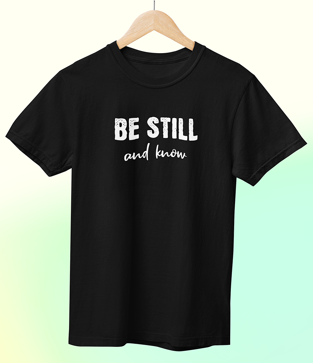 'Be Still and Know' Short Sleeve Crewneck T-Shirt