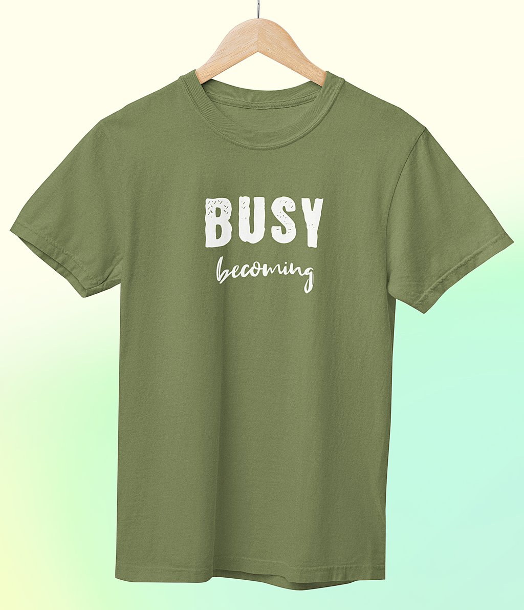 'Busy Becoming' Short Sleeve Crewneck T-Shirt
