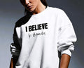 I Believe in Miracles Crewneck