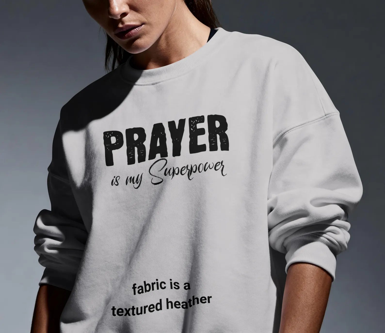 Prayer is my Superpower Crewneck