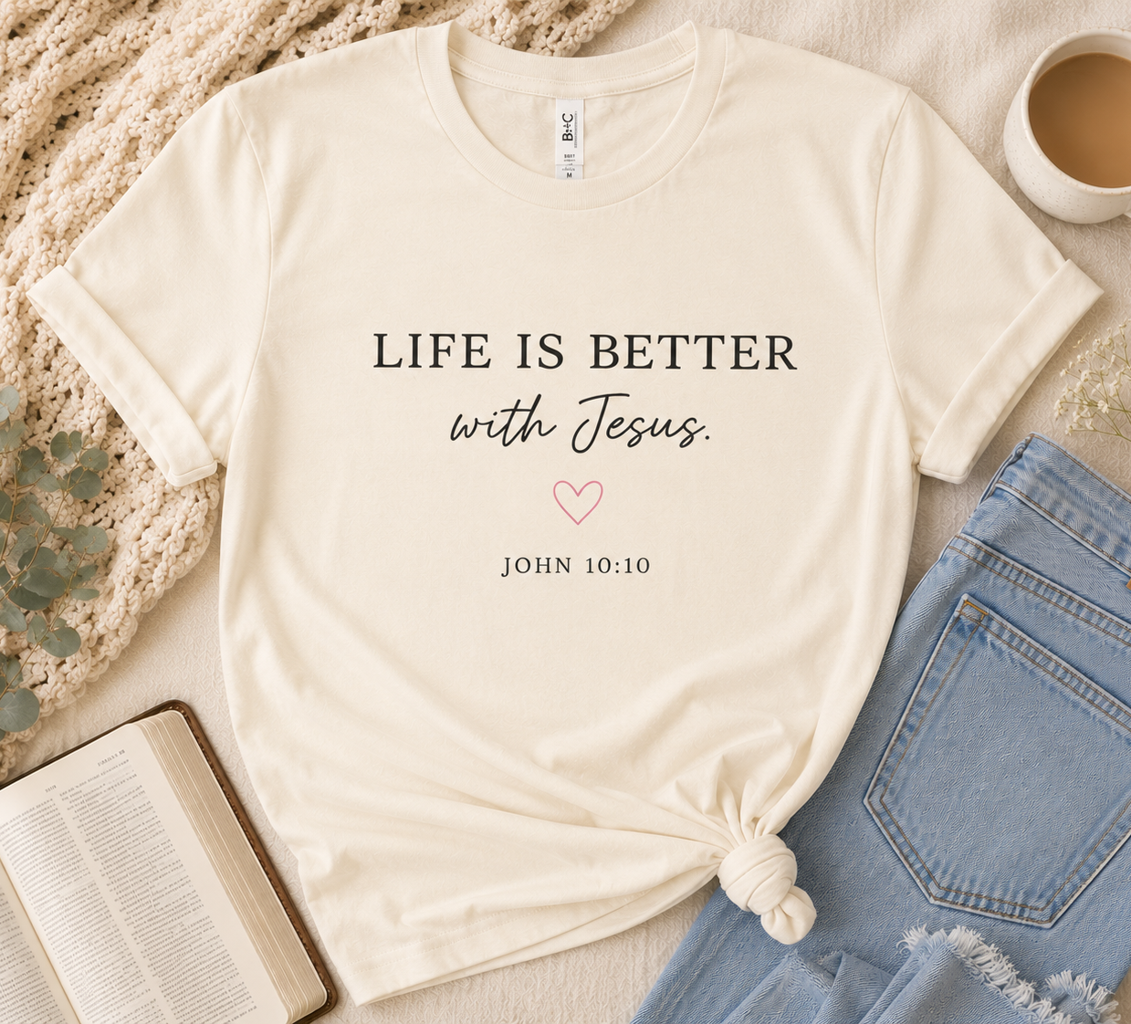 'Life is better with Jesus' Chistian Faith Crewneck Tee