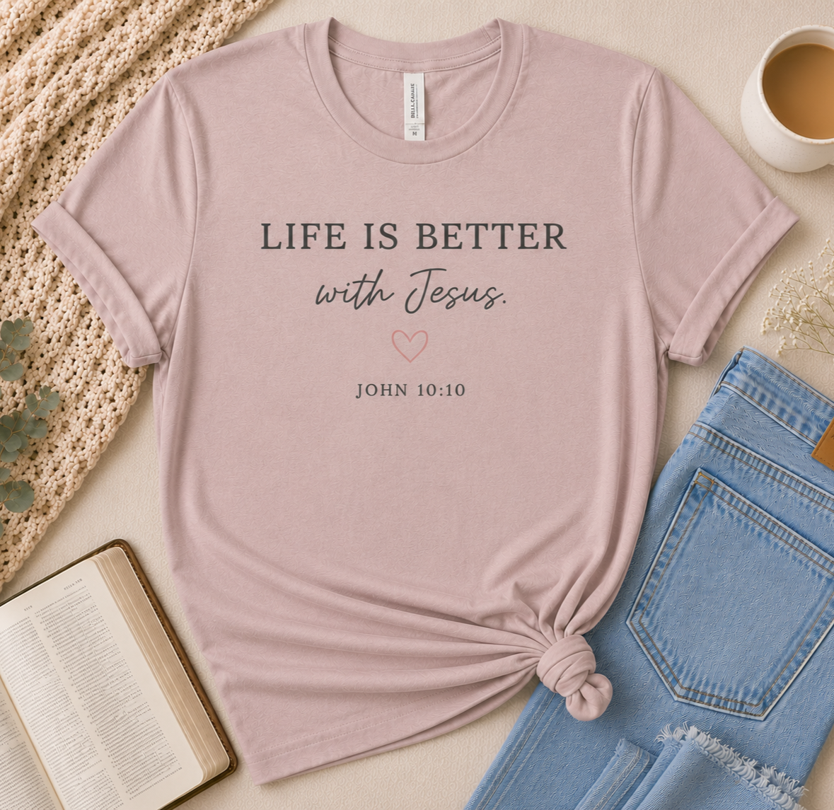 'Life is better with Jesus' Chistian Faith Crewneck Tee