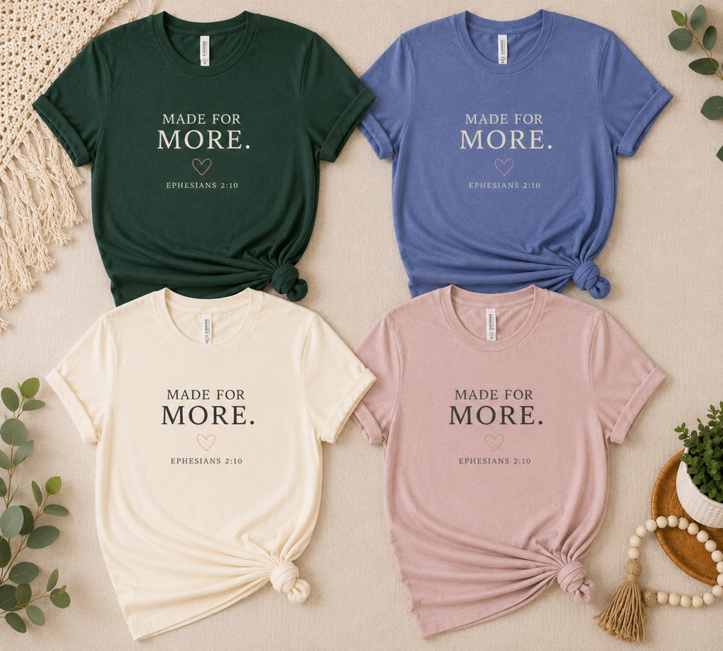 'Made for More' Christian Graphic Tee