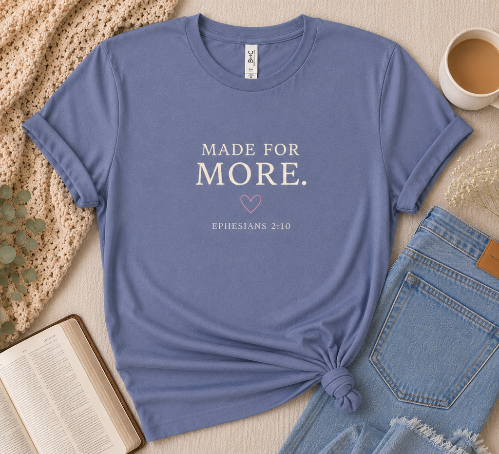 'Made for More' Christian Graphic Tee