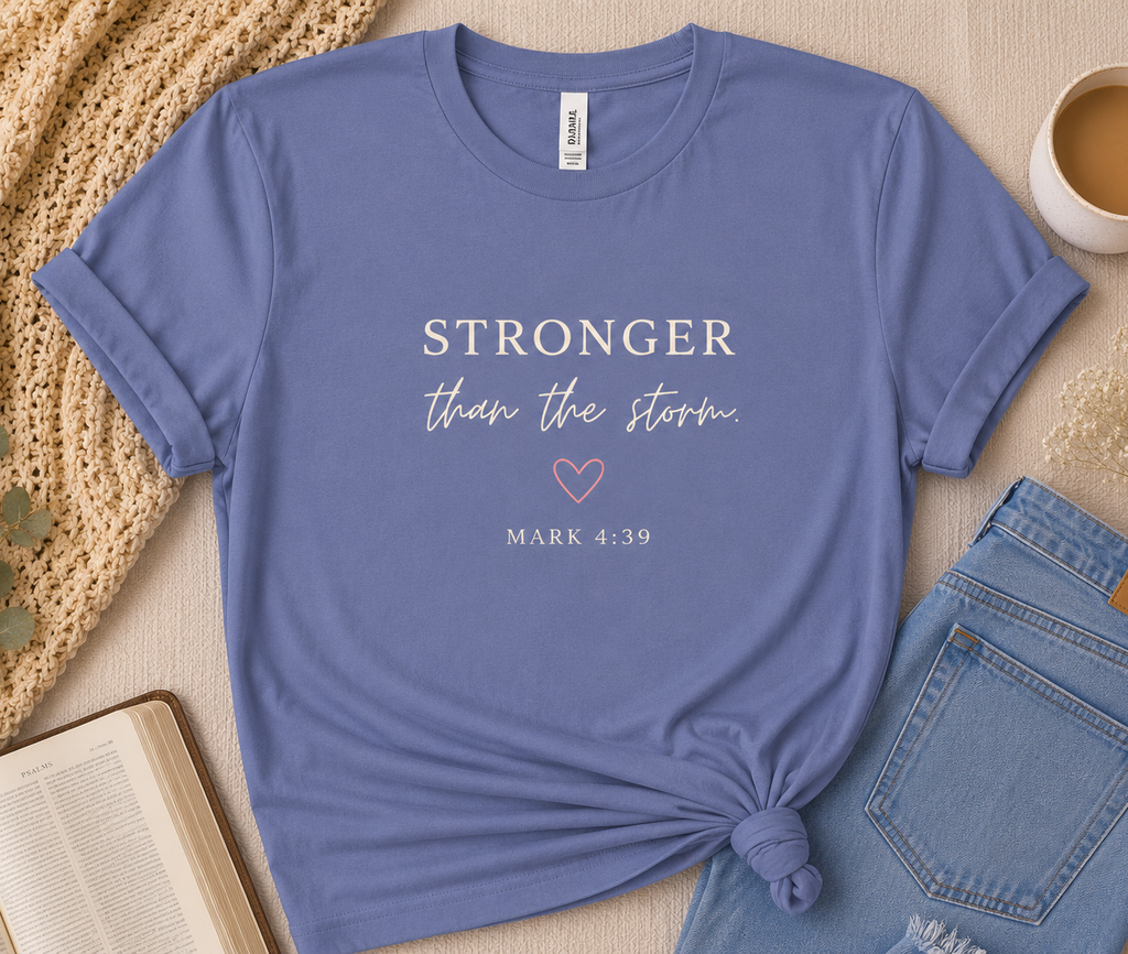 'Stronger Than the Storm' Chistian Graphic Tee